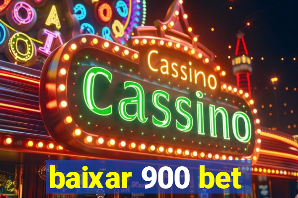 baixar 900 bet